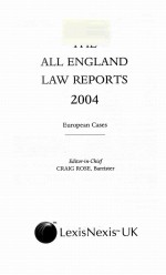 THE ALL ENGLAND LAW REPORTS 2004 EUROPEAN CASES