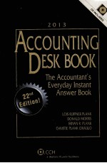 2013 ACCOUNTING DESK BOOK THE ACCOUNTANT'S EVERYDAY INSTANT ANSWER BOOK 22ND EDITION
