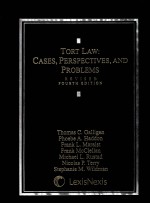 TORT LAW:CASES,PERSPECTIVES,AND PROBLEMS REVISED FOURTH EDITION