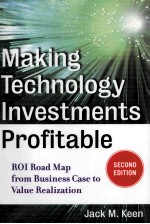 MAKING TECHNOLOGY INVESTMENTS PROFITABLE ROI ROAD MAP FROM BUSINESS CASE TO VALUE REALIZATION SECO
