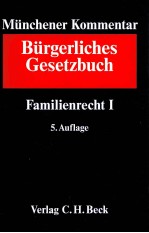 MUNCHENER KOMMENTAR ZUM BURGERLICHEN GESETZBUCH BAND7/1.HALBBAND FAMILIENRECHT I SS 1297-1588 GEWALT