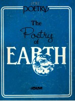 THE POETRY OF EARTH A COLLECTION OF POETRY ABOUT THE EARTH AND ITS CREATURES