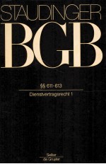 KOMMENTAR ZUM BURGERLICHEN GESETZBUCH MIT EINFUHRUNGSGESETZ UND NEBENGESETZEN BUCH 2 §§611-613