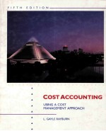 COST ACCOUNTING USING A COST MANAGEMENT APPROACH FIFTH EDITION