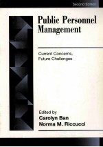 PUBLIC PERSONNEL MANAGEMENT：CURRENT CONCERNS，FUTURE CHALLENGES SECOND EDITION