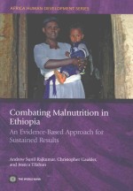 COMBATING MALNUTRITION IN ETHIOPIA AN EVIDENCE-BASED APPROACH FOR SUSTAINED RESULTS