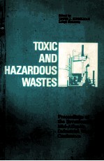TOXIC AND HAZARDOUS WASTES PROCEEDINGS OF THE SEVENTEENTH MID-ATLANTIC INDUSTRIAL WASTE CONFERENCE