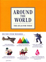 AROUND THE WORLD THE ATLAS FOR TODAY