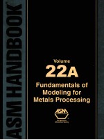 ASM HANDBOOK VOLUME 22A FUNDAMENTALS OF MODELING FOR METALS PROCESSING